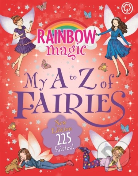 Kniha: Rainbow Magic: My A to Z of Fairies: New Edition 225 Fairies! (Daisy Meadows). Orchard, 2019 Kniha: Rainbow Magic: My A to Z of Fairies: New Edition 225 Fairies! (Daisy Meadows). Orchard, 2019