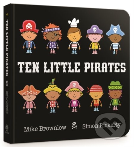 Kniha: Ten Little Pirates Board Book (Mike Brownlow). Orchard, 2017 Kniha: Ten Little Pirates Board Book (Mike Brownlow). Orchard, 2017