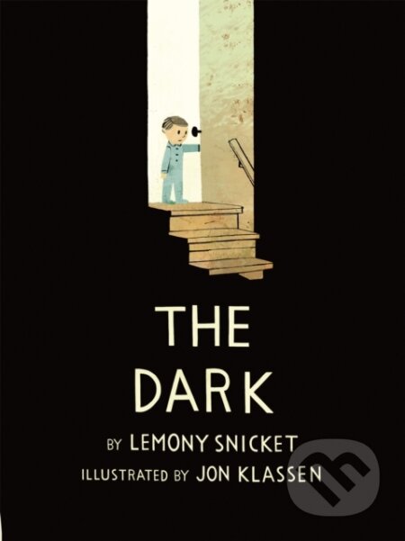 Kniha: The Dark (Lemony Snicket). Orchard, 2014 Kniha: The Dark (Lemony Snicket). Orchard, 2014