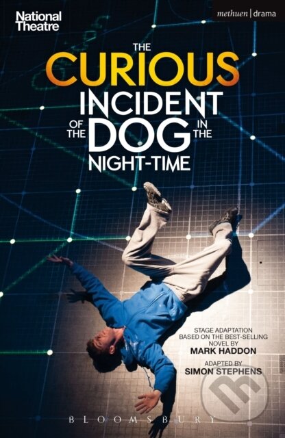 Kniha: The Curious Incident of the Dog in the Night-Time (Simon Stephens). Methuen Drama, 2012 Kniha: The Curious Incident of the Dog in the Night-Time (Simon Stephens). Methuen Drama, 2012
