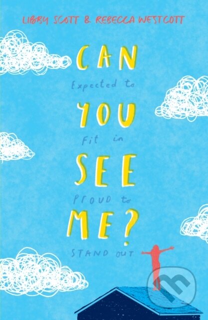 Kniha: Can You See Me? (Libby Scott a Rebecca Westcott). Scholastic, 2019 Kniha: Can You See Me? (Libby Scott a Rebecca Westcott). Scholastic, 2019