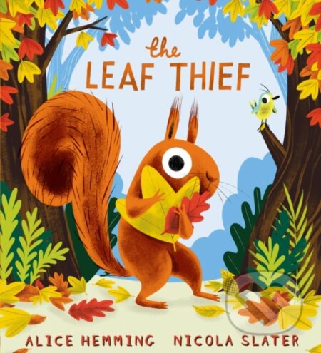 Kniha: The Leaf Thief (Alice Hemming). Scholastic, 2020 Kniha: The Leaf Thief (Alice Hemming). Scholastic, 2020