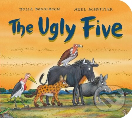 Kniha: The Ugly Five (Gift Edition BB) (Julia Donaldson). Alison Green Books, 2019 Kniha: The Ugly Five (Gift Edition BB) (Julia Donaldson). Alison Green Books, 2019