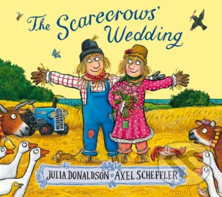 Kniha: The Scarecrows' Wedding (Julia Donaldson). Alison Green Books, 2016 Kniha: The Scarecrows' Wedding (Julia Donaldson). Alison Green Books, 2016