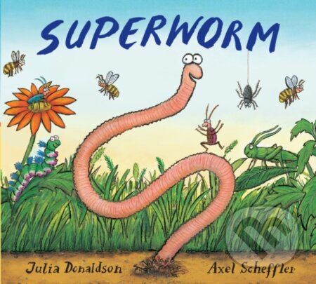 Kniha: Superworm Gift Edition Board Book (Julia Donaldson). Alison Green Books, 2016 Kniha: Superworm Gift Edition Board Book (Julia Donaldson). Alison Green Books, 2016