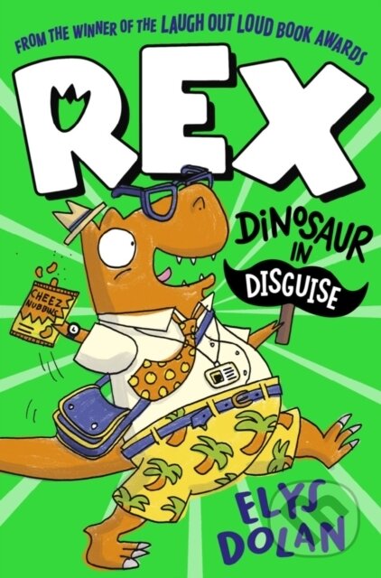 Kniha: Rex: Dinosaur in Disguise (Elys Dolan). Walker books, 2022 Kniha: Rex: Dinosaur in Disguise (Elys Dolan). Walker books, 2022
