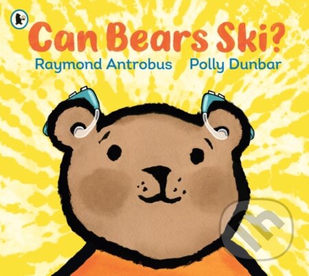 Kniha: Can Bears Ski? (Raymond Antrobus). Walker books, 2022 Kniha: Can Bears Ski? (Raymond Antrobus). Walker books, 2022
