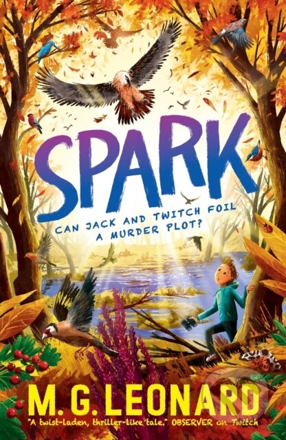 Kniha: Spark (M. G. Leonard). Walker books, 2022 Kniha: Spark (M. G. Leonard). Walker books, 2022
