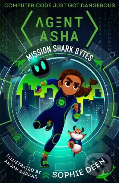 Kniha: Agent Asha: Mission Shark Bytes (Sophie Deen). Walker books, 2020 Kniha: Agent Asha: Mission Shark Bytes (Sophie Deen). Walker books, 2020