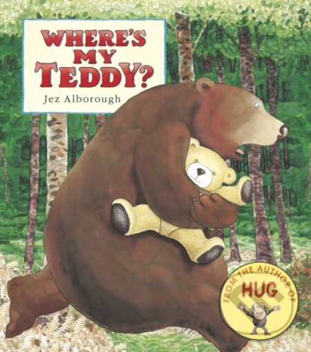 Kniha: Where's My Teddy? (Jez Alborough). Walker books, 2018 Kniha: Where's My Teddy? (Jez Alborough). Walker books, 2018