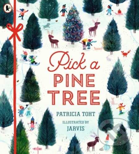 Kniha: Pick a Pine Tree (Patricia Toht). Walker books, 2018 Kniha: Pick a Pine Tree (Patricia Toht). Walker books, 2018
