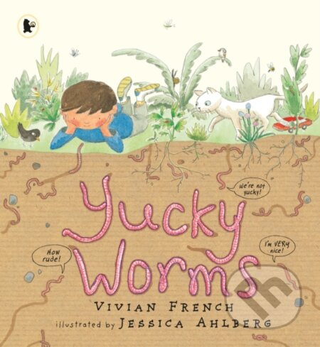 Kniha: Yucky Worms (Vivian French). Walker books, 2015 Kniha: Yucky Worms (Vivian French). Walker books, 2015