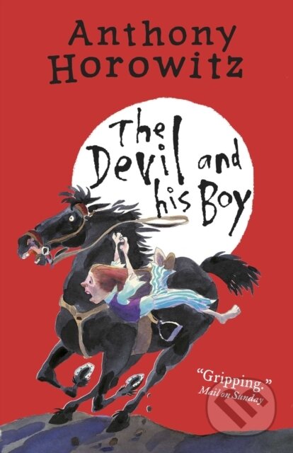 Kniha: The Devil and His Boy (Anthony Horowitz). Walker books, 2016 Kniha: The Devil and His Boy (Anthony Horowitz). Walker books, 2016