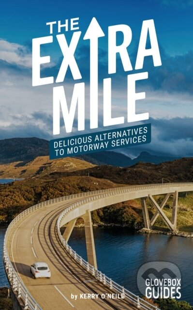 Kniha: The Extra Mile Guide (Alastair Sawday a Kerry O'Neill). , 2023 Kniha: The Extra Mile Guide (Alastair Sawday a Kerry O'Neill). , 2023