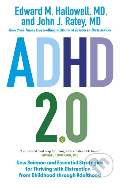 Kniha: ADHD 2.0 (Edward M. Hallowell a John J. Ratey). Sheldon Press, 2023 Kniha: ADHD 2.0 (Edward M. Hallowell a John J. Ratey). Sheldon Press, 2023