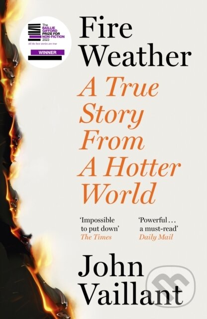 Kniha: Fire Weather (John Vaillant). Sceptre, 2023 Kniha: Fire Weather (John Vaillant). Sceptre, 2023