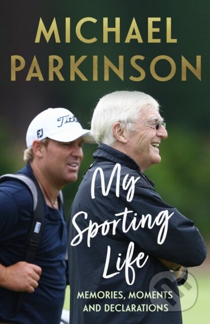 Kniha: My Sporting Life (Michael Parkinson). Hodder Paperback, 2023 Kniha: My Sporting Life (Michael Parkinson). Hodder Paperback, 2023