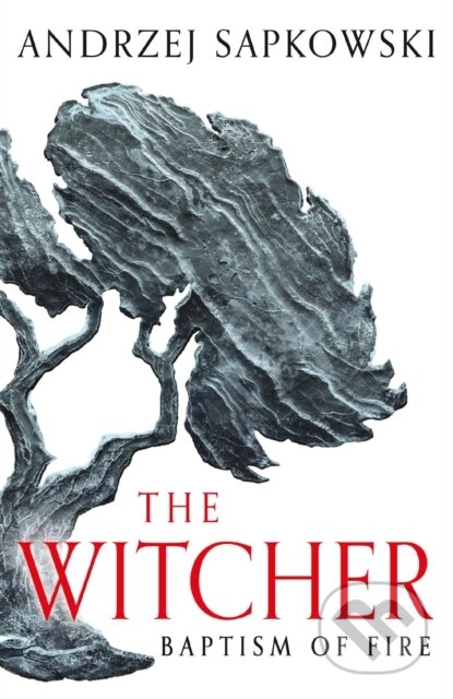 Kniha: Baptism of Fire (Andrzej Sapkowski). Gollancz, 2023 Kniha: Baptism of Fire (Andrzej Sapkowski). Gollancz, 2023