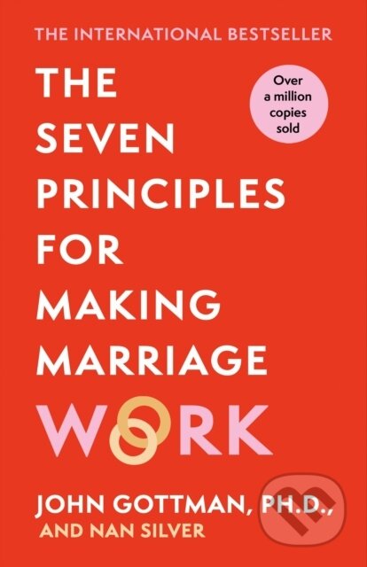Kniha: The Seven Principles For Making Marriage Work (John Gottman). Orion, 2023 Kniha: The Seven Principles For Making Marriage Work (John Gottman). Orion, 2023