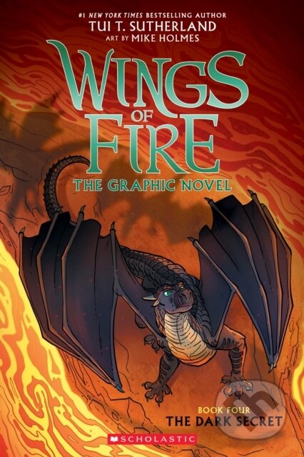 Kniha: The Dark Secret (Wings of Fire Graphic Novel #4) (Tui T. Sutherland). Scholastic, 2021 Kniha: The Dark Secret (Wings of Fire Graphic Novel #4) (Tui T. Sutherland). Scholastic, 2021