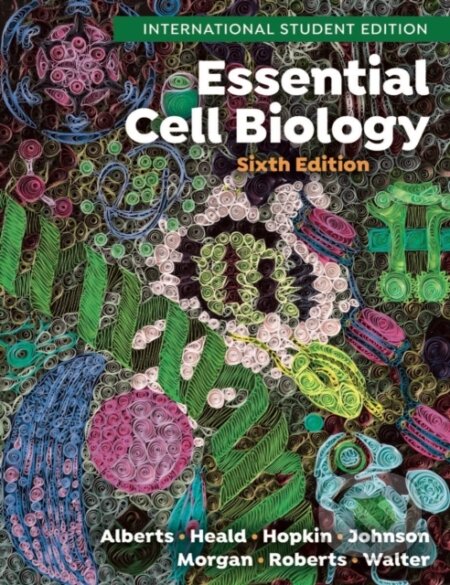 Kniha: Essential Cell Biology (Alexander Johnson, Bruce Alberts, David Morgan, Karen Hopkin, Keith ) Roberts, Peter Walter a Rebecca Heald). WW Norton & Co, 2023 Kniha: Essential Cell Biology (Alexander Johnson, Bruce Alberts, David Morgan, Karen Hopkin, Keith ) Roberts, Peter Walter a Rebecca Heald). WW Norton & Co, 2023