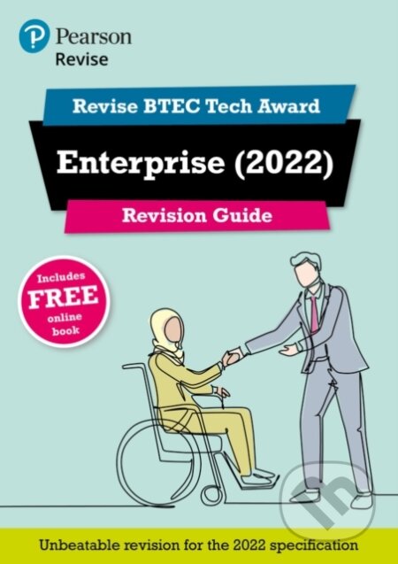 Kniha: Pearson REVISE BTEC Tech Award Enterprise Revision Guide inc online edition - for 2025 and 2026 exams (Charlotte Bunn). Pearson, 2022 Kniha: Pearson REVISE BTEC Tech Award Enterprise Revision Guide inc online edition - for 2025 and 2026 exams (Charlotte Bunn). Pearson, 2022