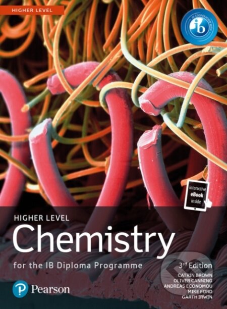 Kniha: Pearson Chemistry for the IB Diploma Higher Level (Andreas Economou, Catrin Brown, Garth Irwin, Mike Ford a Oliver Canning). Pearson, 2023 Kniha: Pearson Chemistry for the IB Diploma Higher Level (Andreas Economou, Catrin Brown, Garth Irwin, Mike Ford a Oliver Canning). Pearson, 2023