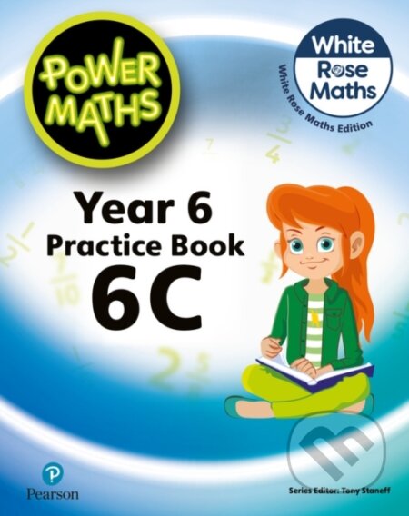 Kniha: Power Maths 2nd Edition Practice Book 6C (Josh Lury a Tony Staneff). Pearson, 2023 Kniha: Power Maths 2nd Edition Practice Book 6C (Josh Lury a Tony Staneff). Pearson, 2023