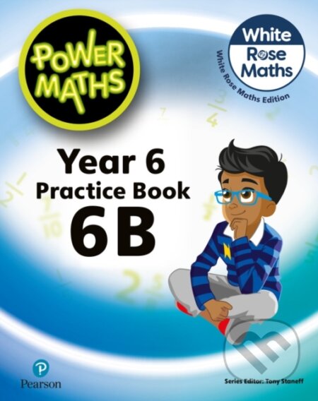 Kniha: Power Maths 2nd Edition Practice Book 6B (Josh Lury a Tony Staneff). Pearson, 2022 Kniha: Power Maths 2nd Edition Practice Book 6B (Josh Lury a Tony Staneff). Pearson, 2022