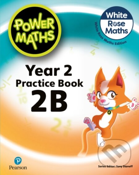 Kniha: Power Maths 2nd Edition Practice Book 2B (Josh Lury a Tony Staneff). Pearson, 2022 Kniha: Power Maths 2nd Edition Practice Book 2B (Josh Lury a Tony Staneff). Pearson, 2022