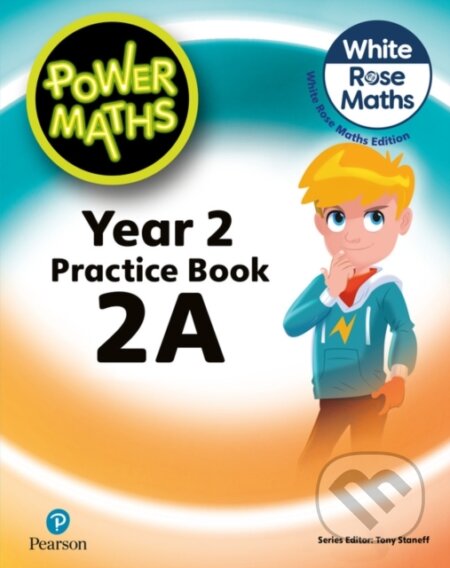 Kniha: Power Maths 2nd Edition Practice Book 2A (Josh Lury a Tony Staneff). Pearson, 2022 Kniha: Power Maths 2nd Edition Practice Book 2A (Josh Lury a Tony Staneff). Pearson, 2022