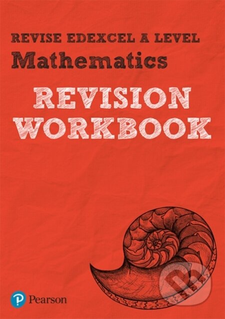 Kniha: Pearson REVISE Edexcel A level Maths Revision Workbook - 2025 and 2026 exams (Harry Mr Smith). Pearson, 2018 Kniha: Pearson REVISE Edexcel A level Maths Revision Workbook - 2025 and 2026 exams (Harry Mr Smith). Pearson, 2018
