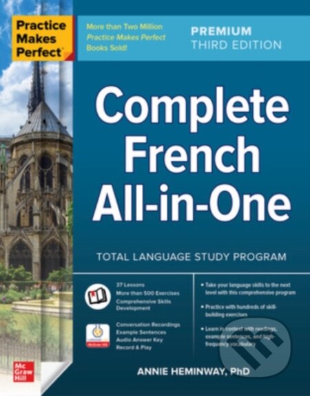 Kniha: Practice Makes Perfect: Complete French All-in-One, Premium Third Edition (Annie Heminway). McGraw-Hill, 2022 Kniha: Practice Makes Perfect: Complete French All-in-One, Premium Third Edition (Annie Heminway). McGraw-Hill, 2022