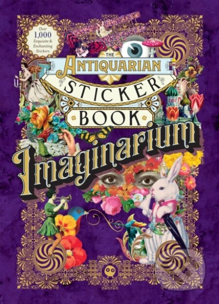 Kniha: The Antiquarian Sticker Book: Imaginarium (Odd Dot). , 2022 Kniha: The Antiquarian Sticker Book: Imaginarium (Odd Dot). , 2022