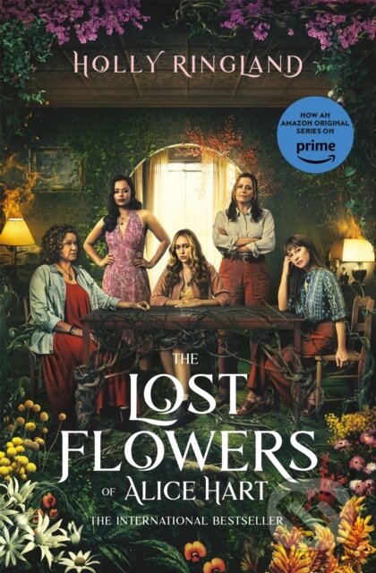 Kniha: The Lost Flowers of Alice Hart (Holly Ringland). Pan Books, 2023 Kniha: The Lost Flowers of Alice Hart (Holly Ringland). Pan Books, 2023