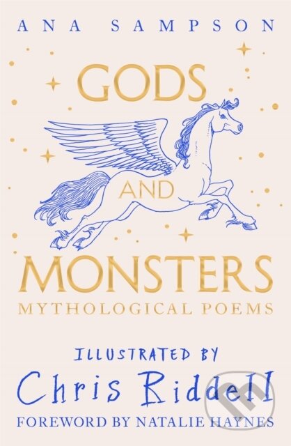 Kniha: Gods and Monsters - Mythological Poems (Ana Sampson). Pan Macmillan, 2023 Kniha: Gods and Monsters - Mythological Poems (Ana Sampson). Pan Macmillan, 2023