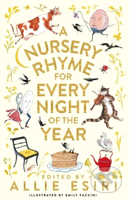 Kniha: A Nursery Rhyme for Every Night of the Year (Allie Esiri). Pan Macmillan, 2023 Kniha: A Nursery Rhyme for Every Night of the Year (Allie Esiri). Pan Macmillan, 2023