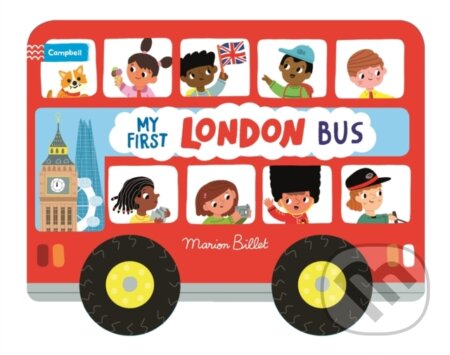 Kniha: Whizzy Wheels: My First London Bus (Marion (Ils) Billet). Campbell Books, 2023 Kniha: Whizzy Wheels: My First London Bus (Marion (Ils) Billet). Campbell Books, 2023