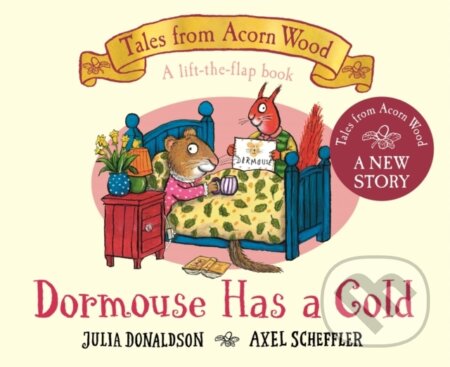 Kniha: Dormouse Has a Cold (Julia Donaldson). Pan Macmillan, 2023 Kniha: Dormouse Has a Cold (Julia Donaldson). Pan Macmillan, 2023