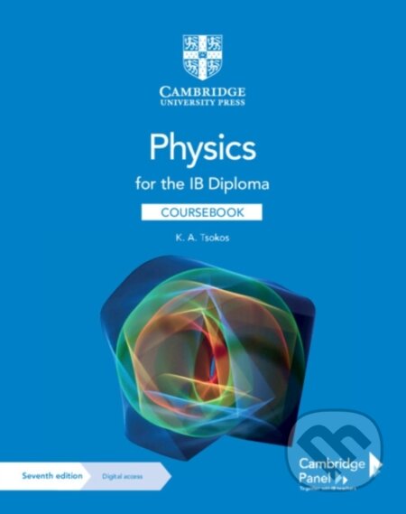 Kniha: Physics for the IB Diploma Coursebook with Digital Access (2 Years) (K. A. Tsokos). Cambridge University Press, 2023 Kniha: Physics for the IB Diploma Coursebook with Digital Access (2 Years) (K. A. Tsokos). Cambridge University Press, 2023