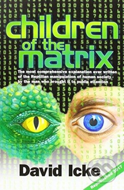 Kniha: Children of the Matrix (David Icke). , 2017 Kniha: Children of the Matrix (David Icke). , 2017