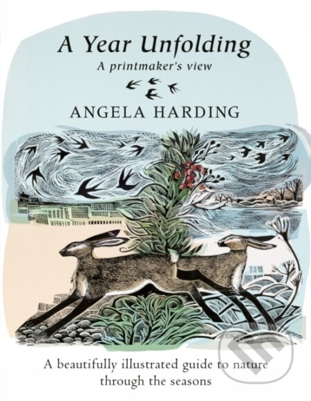 Kniha: A Year Unfolding (Angela Harding). Sphere, 2021 Kniha: A Year Unfolding (Angela Harding). Sphere, 2021