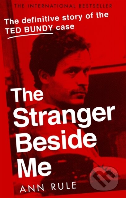 Kniha: The Stranger Beside Me (Ann Rule). Sphere, 2019 Kniha: The Stranger Beside Me (Ann Rule). Sphere, 2019
