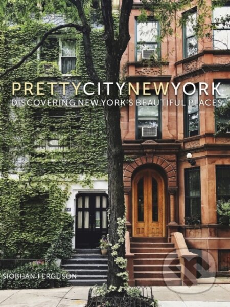 Kniha: prettycitynewyork (Siobhan Ferguson). The History Press, 2019 Kniha: prettycitynewyork (Siobhan Ferguson). The History Press, 2019