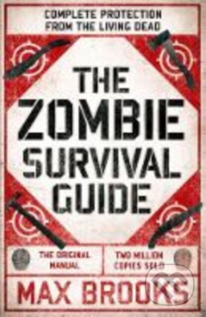 Kniha: The Zombie Survival Guide (Max Brooks). Duckworth Overlook, 2019 Kniha: The Zombie Survival Guide (Max Brooks). Duckworth Overlook, 2019