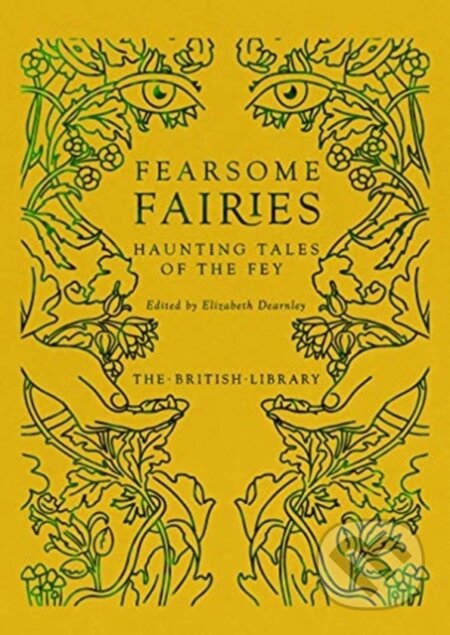Kniha: Fearsome Fairies (Elizabeth Dearnley). British Library, 2021 Kniha: Fearsome Fairies (Elizabeth Dearnley). British Library, 2021