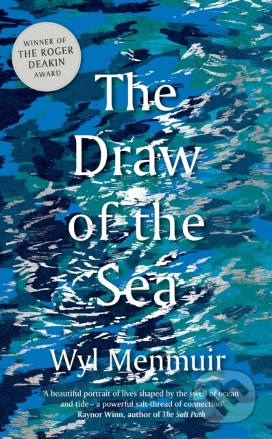 Kniha: The Draw of the Sea (Wyl Menmuir). Aurum, 2023 Kniha: The Draw of the Sea (Wyl Menmuir). Aurum, 2023