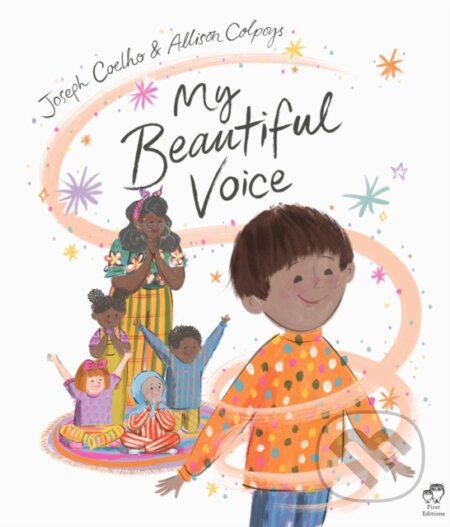 Kniha: My Beautiful Voice (Joseph Coelho). Frances Lincoln, 2022 Kniha: My Beautiful Voice (Joseph Coelho). Frances Lincoln, 2022