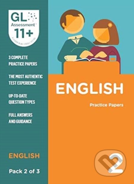 Kniha: 11+ Practice Papers English Pack 2 (Multiple Choice) (GL Assessment). GL Assessment, 2019 Kniha: 11+ Practice Papers English Pack 2 (Multiple Choice) (GL Assessment). GL Assessment, 2019