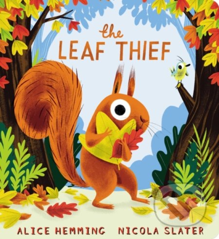Kniha: The Leaf Thief (CBB) (Alice Hemming). Scholastic, 2023 Kniha: The Leaf Thief (CBB) (Alice Hemming). Scholastic, 2023